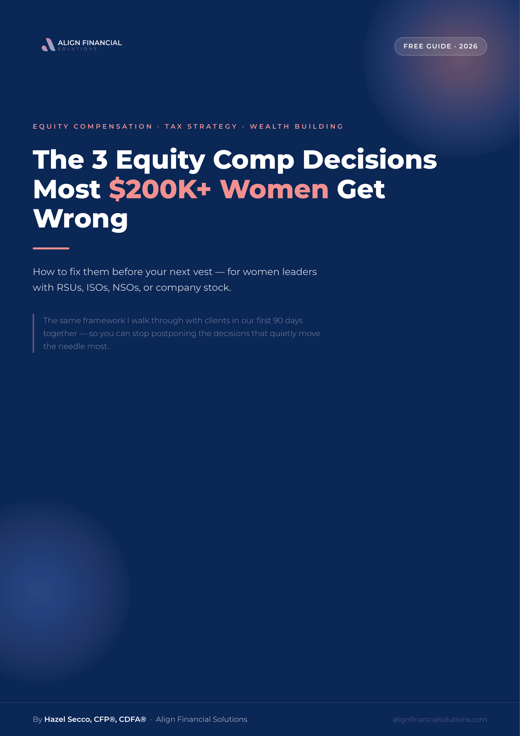 The 3 Equity Comp Decisions Most $200K+ Women Get Wrong — by Hazel Secco, CFP® CDFA®