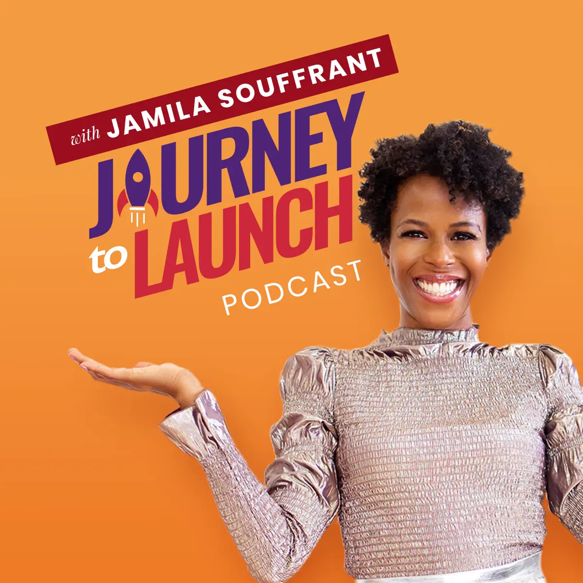 Journey to Launch podcast with Jamila Souffrant Cover Art