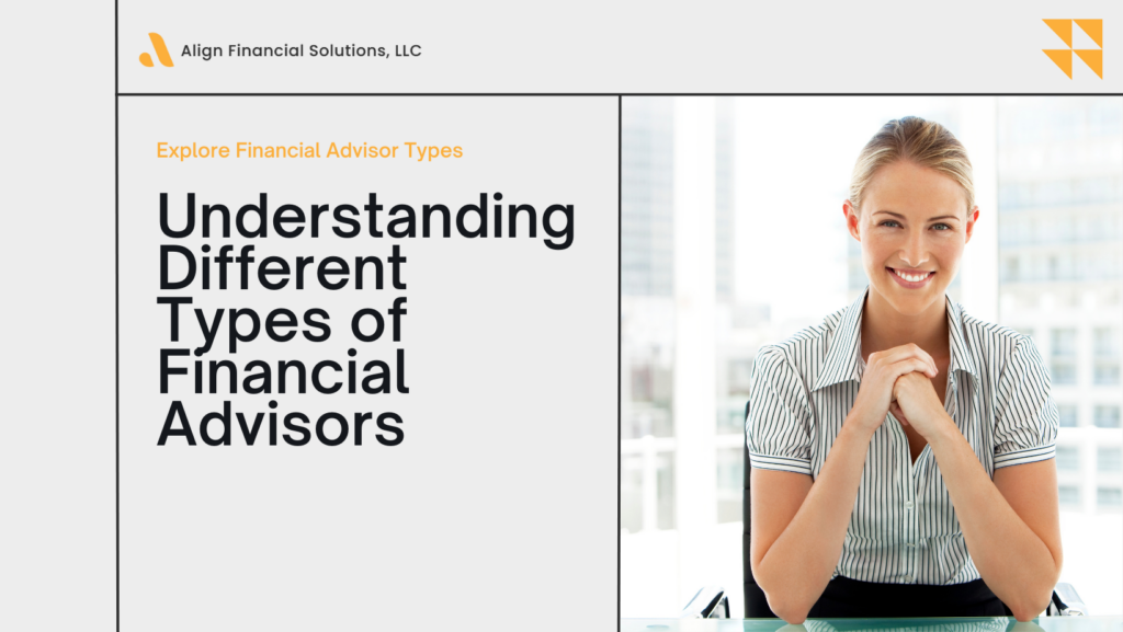 understanding different types of financial advisors