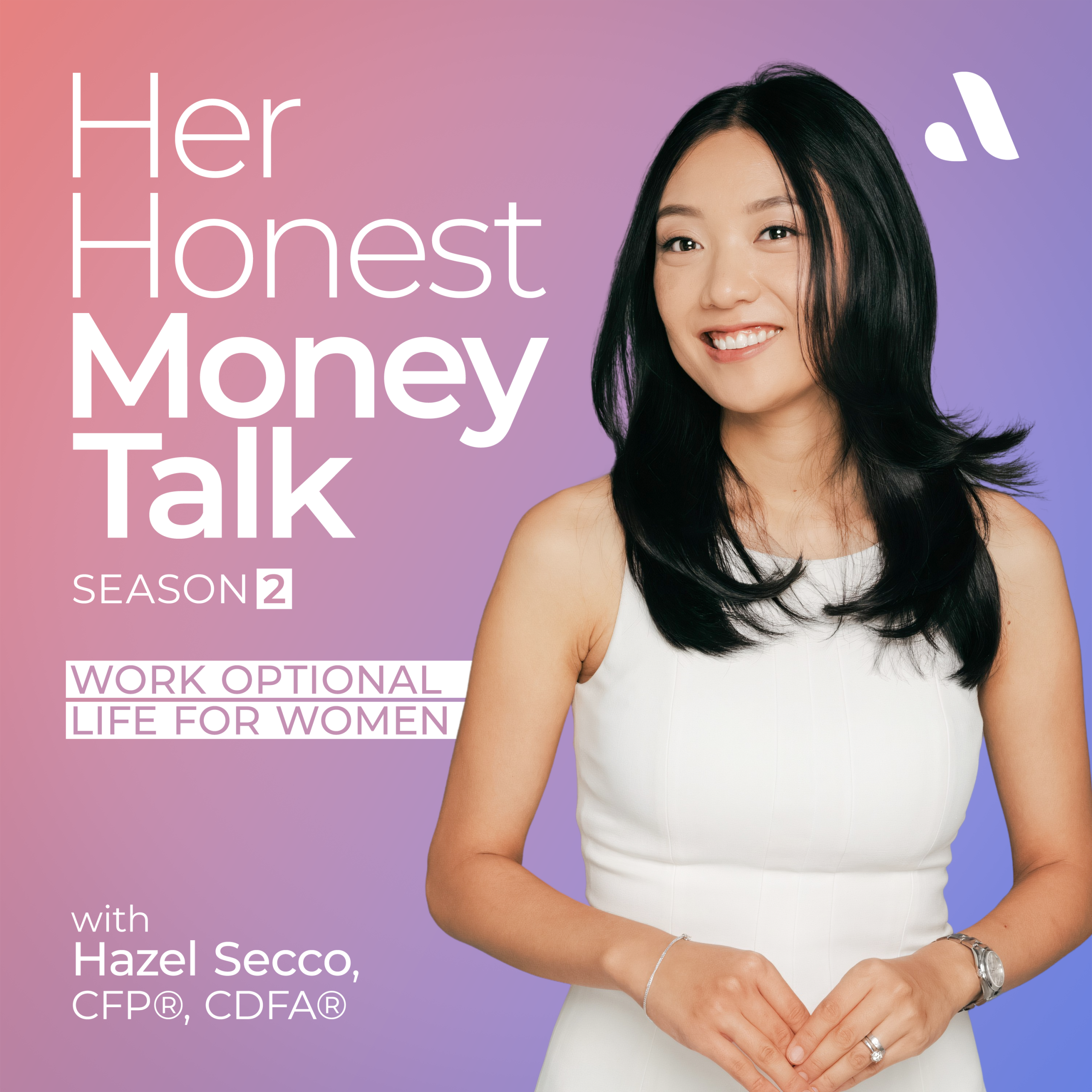 Podcast cover for "Her Honest Money Talk" Season 2, featuring host Hazel Secco, CFP®, discussing financial empowerment for women. The design includes a vibrant purple background and highlights the theme of personal finance.