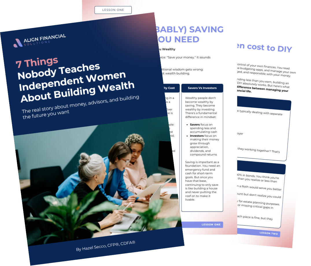 Image of a digital guide titled "7 Things Nobody Teaches Independent Women About Building Wealth" by Hazel Secco, CFP®, CDFA®, featuring a modern design with women engaged in financial discussions. The guide covers essential financial insights, investment strategies, and tips for building wealth.