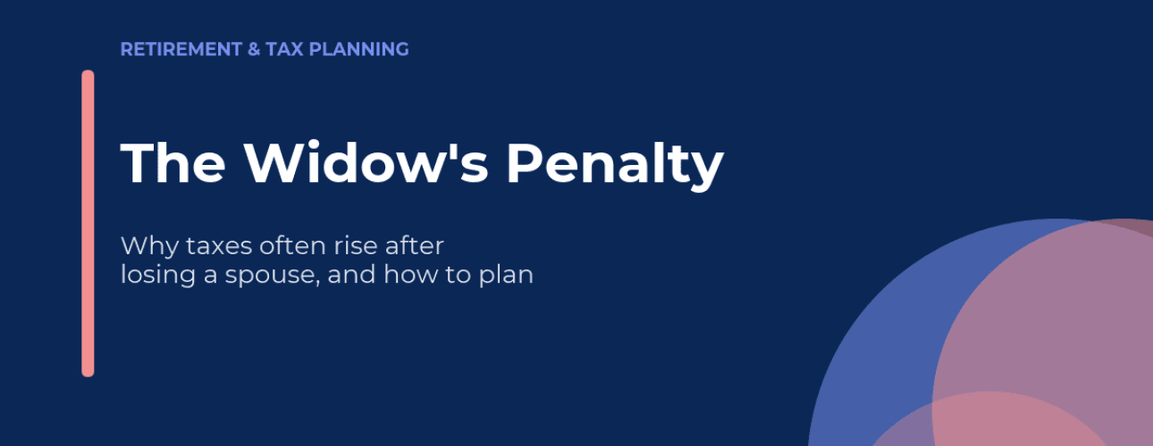 The Widow's Penalty article by Align Financial Solutions, on retirement and tax planning.