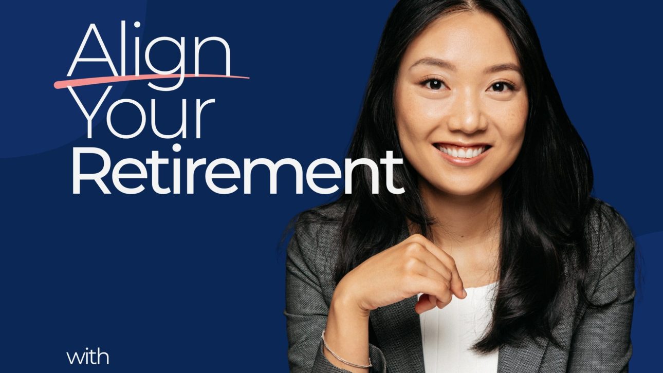 Align Your Retirement podcast cover, hosted by Hazel Secco, CFP, of Align Financial Solutions